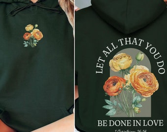 Christian Floral Hoodie Spiritual Sweatshirt For Women 1 Corinthians 16 Vintage Inspired Christian Merch Faith Based Jesus Apparel Gifts