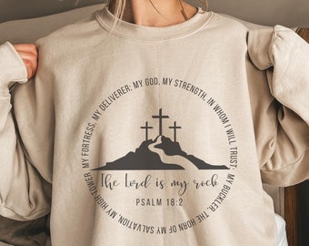 Christian Crewneck Psalm 18:2 Christian Sweatshirt Spiritual Sweatshirt Faith Based Shirt Christian Merch Christian Streetwear Baptism Gift