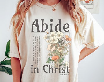 Boho Christian Comfort Colors Tshirt Abide In Christ Shirt Abide In Me John 15:4 Bible Verse Shirt Christian Merch Womens Scripture Shirt