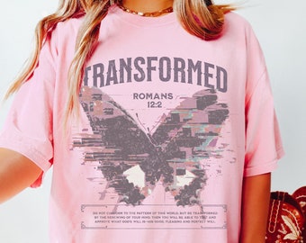 Transformed Romans 12:2 Christian Comfort Colors Tshirt Christian Merch God Is Good Cute Christian Shirt Christian Fashion Butterfly Tshirt