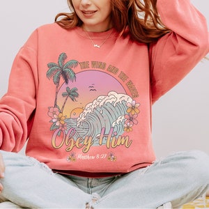 Christian Comfort Colors Sweatshirt Matthew 8:27 Christian Crewneck Spiritual Sweatshirt  Beachy Sweatshirt Christian Merch Streetwear Gifts