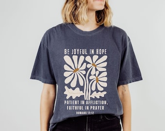 Christian Tshirt Comfort Colors Be Joyful In Hope Christian Clothes Faith Based Shirt Gospel Shirts Scripture Shirt Cottagecore Clothes