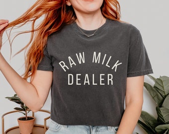 Raw Milk Dealer Tshirt Homestead Shirts Cow Mom Shirt Homesteader Gifts Crunchy Mama Homestead Gifts Barn Shirt Homemaker Shirt Gift For Her