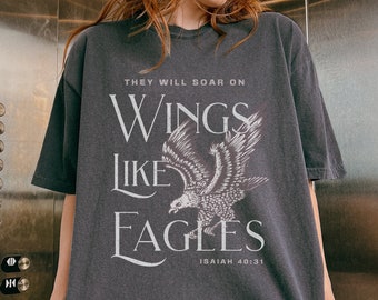 Wings Like Eagles Christian Comfort Colors Shirt Isaiah 40 31 Jesus Shirt Scripture Shirt Gospel Shirt Adult Baptism Gift Vintage Inspired