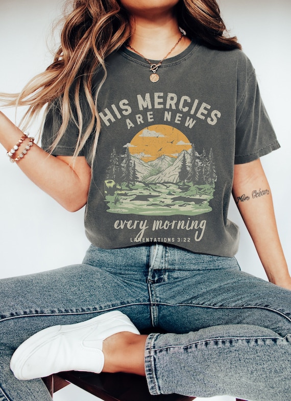 His Mercies are New Every Morning Christian Gift Tee His Mercies are New Every Morning Christian Gift Tee