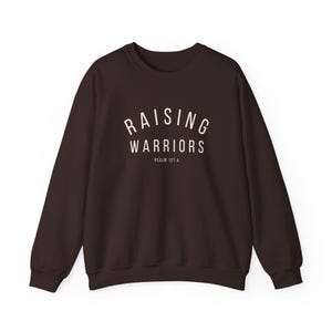 Raising Warriors Psalm 127:4 Sweatshirt Christian Mama Sweatshirt Homeschooling Mama Christian Crewneck Ministry Shirt Presents For Mom Dark Chocolate