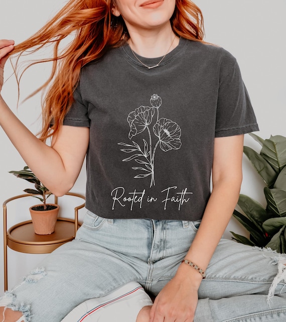 Rooted In Faith Christian Comfort Colors Tshirt Faith Based Shirt Floral Womens Jesus Clothes Christian Streetwear Church Merch Girls Gifts