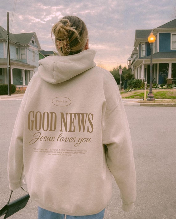 Good News Jesus Loves you Hooded Sweatshirt Back print Good News Jesus Loves you Hooded Sweatshirt Back print