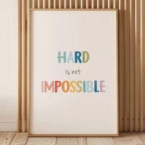 Hard Is Not Impossible Wall Art, Positive Affirmation Poster, Rainbow Motivational Quote Print, Classroom & Therapy Decor, Digital Download