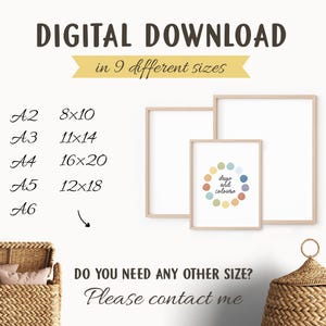 May include: Digital download of a printable art print with the text "days and colours" in a circle of colourful dots. The print is shown in a white frame and is available in 9 different sizes: 8x10, 11x14, 16x20, 12x18, A2, A3, A4, A5, and A6.