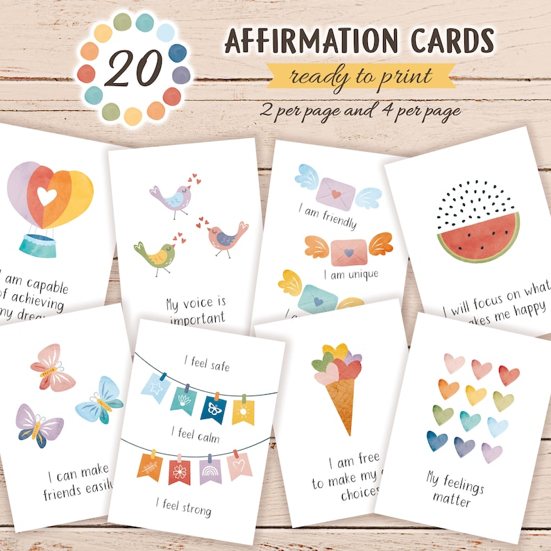 May include: Twenty printable affirmation cards with colorful illustrations and positive messages. The cards feature images of a hot air balloon, birds, a watermelon, ice cream, hearts, and flags. The text on the cards includes phrases like "I am capable of achieving my dreams", "My voice is important", "I feel safe", "I am friendly", "I am unique", "I will focus on what makes me happy", "I can make friends easily", "I feel calm", "I feel strong", "I am free to make my own choices", and "My feelings matter".