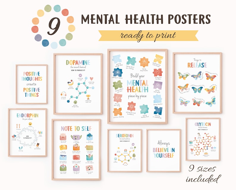 May include: Nine printable mental health posters with colorful illustrations and text. The posters feature phrases like "Positive Thoughts Create Positive Things", "Build Your Mental Health Piece by Piece", and "Always Believe in Yourself".