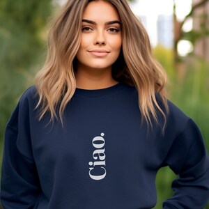Ciao Sweatshirt Anniversary Gift for Wife, Ciao Crewneck Sweatshirt Unique Gift for Her, Minimalist Sweatshirt Gift for Mom