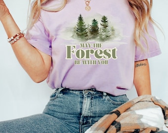 May The Forest Be With You Granola Girl Aesthetic Granola Girl Forestcore Gorpcore National Park Shirt Granola Girl Clothing Hiking Shirt