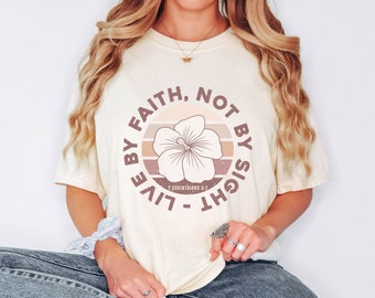 Live By Faith Not By Sight Hibiscus Shirt Faith Shirt Christian Shirt Hibiscus Coconut Girl Shirt Coconut Girl Teenage Girl Gifts Hope Shirt