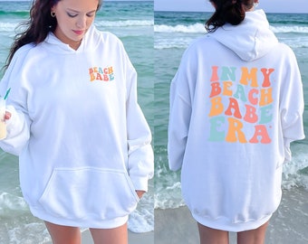 In My Beach Babe Era Beach Hoodie Ocean Beach Hoodie Beach Sweatshirt Beach Coverup Beachy Sweatshirt Salty Sweatshirt Beach Hoodies