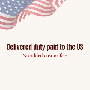 Delivered Duty Paid to the US