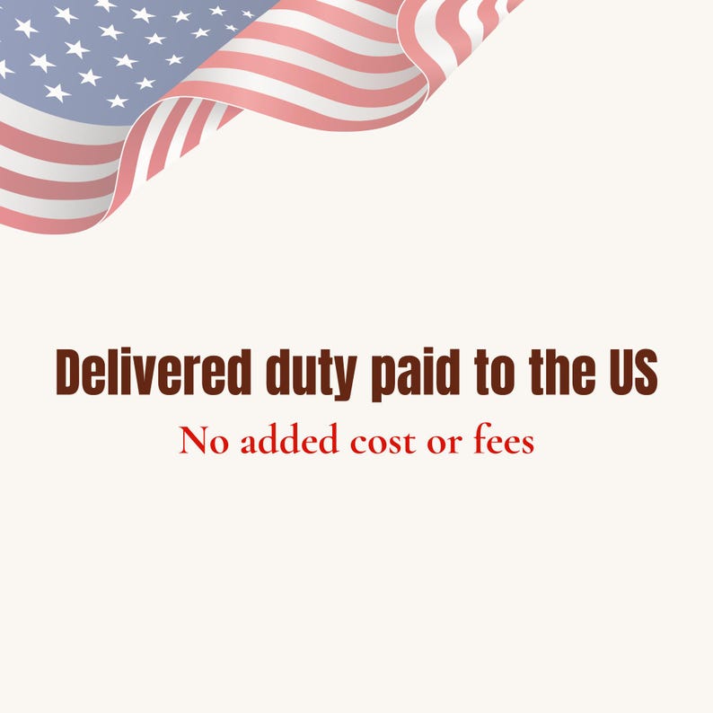 Delivered Duty Paid to the US