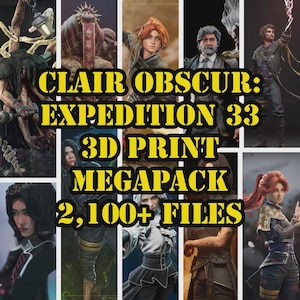 Könnte beinhalten: Eine Collage von 3D-gedruckten Charaktermodellen aus der Serie "Clair Obscur: Expedition 33". Das Bild zeigt verschiedene Figuren mit detaillierten Designs, darunter eine Frau mit roten Haaren und ein Mann mit Bart. Text-Overlay lautet "3D Print Megapack 2,100+ Files".