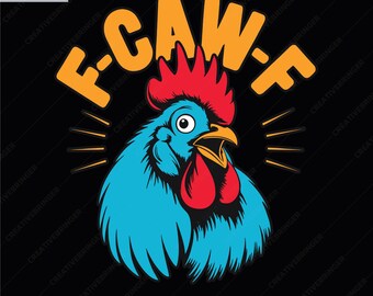 Grappige kip SVG en PNG, F-CAW-F volwassen humor shirt afbeelding.