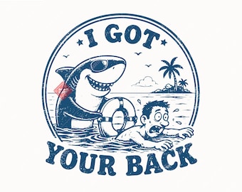 I Got Your Back SVG PNG, Funny Shark And Man Design For T-Shirt, Sticker, Mug And More(Digital Download).