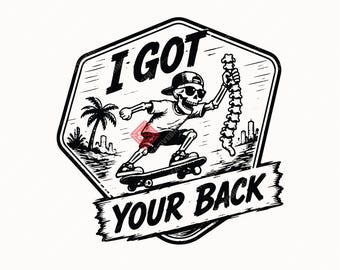 I Got Your Back SVG PNG, Funny Skateboard Skeleton Design For T-Shirt, Sticker, Mug And More(Digital Download).