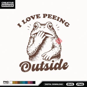 May include: A brown graphic illustration of a toad with wide eyes, holding one hand over its mouth. The text above the toad reads I LOVE PEEING and the text below reads Outside. The design features a distressed texture on a plain white background.