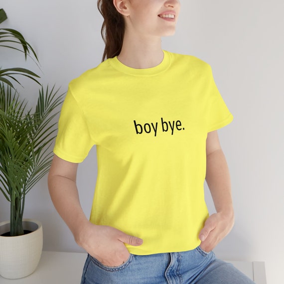 Boy Bye Jersey Short Sleeve Tee Etsy