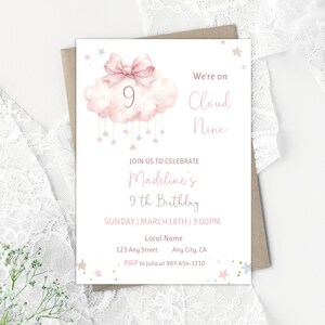 May include: A birthday invitation card featuring a watercolour pink cloud with a bow, the number 9, and hanging stars. Text reads: We're on Cloud Nine, JOIN US TO CELEBRATE Madeline's 9th Birthday, SUNDAY | MARCH 18TH | 3:00PM, Local Name, 123 Any Street, Any City, CA, RSVP to Julia at 987-654-3210.