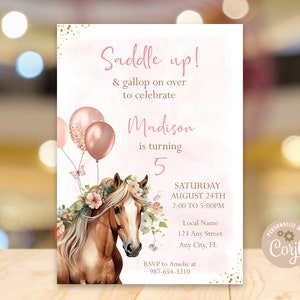 May include: A pink and gold birthday invitation featuring a horse illustration and balloons. The invitation reads "Saddle up! & gallop on over to celebrate Madison is turning 5". It also includes the date and time of the party, the location, and RSVP details.