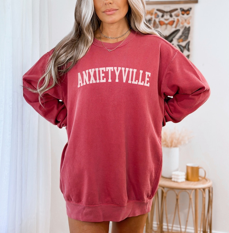 Comfort Colors Anxietyville Sweatshirt, Anxiety Sweatshirt, Mental