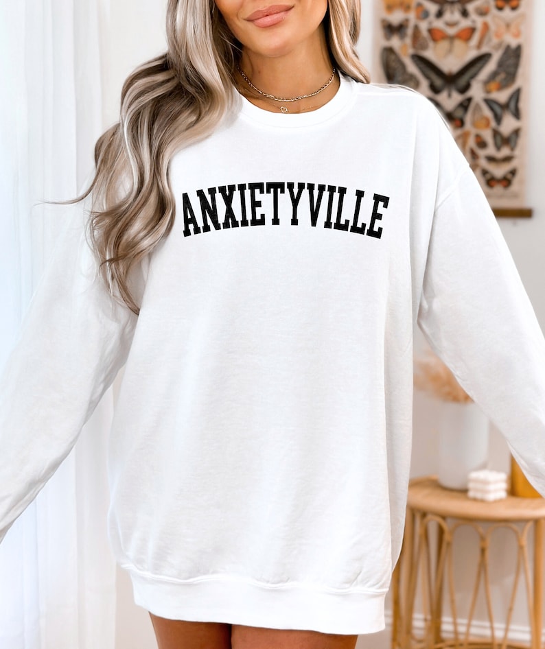 Comfort Colors Anxietyville Sweatshirt, Anxiety Sweatshirt, Mental