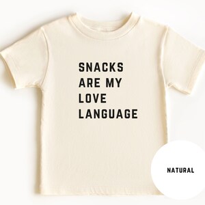 Snacks are my Love Language Toddler T-Shirt | Boys Tee | Girls Tee | Love Language Tee Shirt | Snack Appreciation Tee