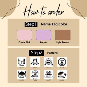 May include: Image detailing how to order a name tag. Step 1 presents colour choices: Crystal Pink, Purple, and Light Brown. Step 2 showcases pattern options, including culinary-themed designs.