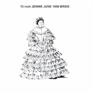 May include: A black and white line drawing of a 15 inch Jennie June 1850 bride doll wearing a white dress with multiple layers of ruffles.