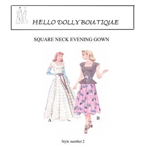 May include: A sewing pattern illustration from Hello Dolly Boutique titled Square Neck Evening Gown, Style number 2. It displays two variations: A, a white floor-length gown with a dark sash and blue gloves, and B, a dark top with a floral skirt.