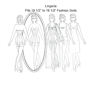 May include: Line drawing of five fashion dolls in lingerie. The text at the top reads "Lingerie" and "Fits 15 1/2" to 16 1/2" Fashion Dolls". The lingerie includes a corset, a bustier, a long robe, a slip, and a dress.