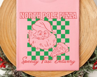 North Pole Pizza Shirt, Santa Christmas Shirt, Pizza Lovers Gift, Restaurant Group Gift, Retro Christmas Shirt, Funny Cute Christmas Shirt