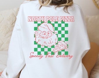 North Pole Pizza Sweatshirt, Santa Christmas Sweatshirt, Pizza Lovers Gift, Foodie Gift, Retro Christmas, Vintage Santa, Funny Cute Shirt