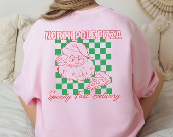 North Pole Pizza Sweatshirt, Santa Christmas Sweatshirt, Pizza Lovers Gift, Foodie Gift, Retro Christmas, Vintage Santa, Funny Cute Shirt