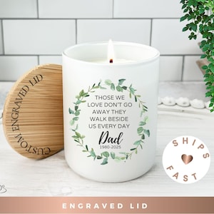 Those we love don&#39;t go away... scented candle Memorial Gift for loss friend dad grandad mum Bereavement Condolence In Loving Memory Sympathy