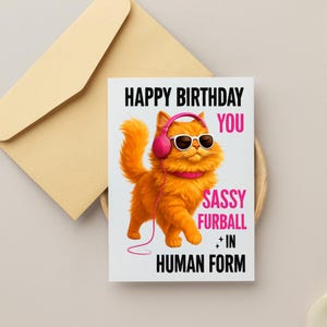 Sassy Orange Cat Birthday Greeting Card, Fun Animal Card, Humorous Birthday Wishes, Cute Pet Card, Unique Card for Cat Lovers