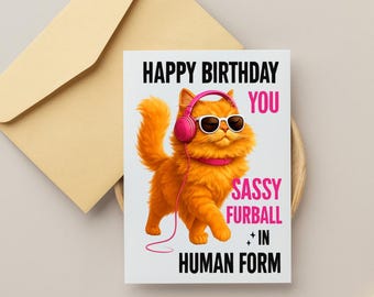 Sassy Orange Cat Birthday Greeting Card, Fun Animal Card, Humorous Birthday Wishes, Cute Pet Card, Unique Card for Cat Lovers
