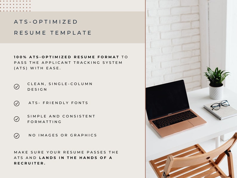 May include: A white brick wall background with a laptop, a notebook, glasses, and a potted plant on a white desk. The text on the screen reads "ATS-OPTIMIZED RESUME TEMPLATE". The text below the image reads "100% ATS-OPTIMIZED RESUME FORMAT TO PASS THE APPLICANT TRACKING SYSTEM (ATS) WITH EASE."