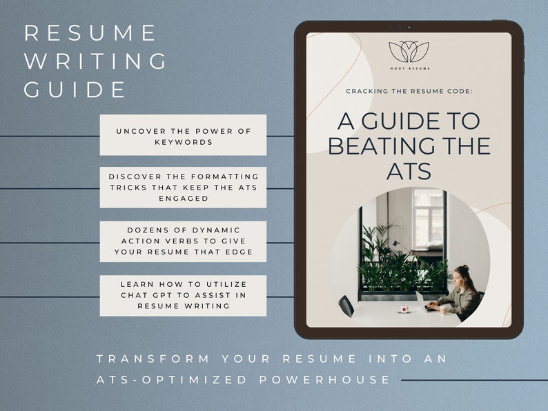 May include: A guide to beating the Applicant Tracking System (ATS) with tips on using keywords, formatting, action verbs, and ChatGPT for resume writing. The guide is displayed on a tablet with a brown frame and a light blue background.