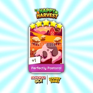 May include: A rectangular digital game card titled Happy Harvest featuring five yellow stars at the top. The illustration shows a farm scene with sheep, a red barn, and a pink cartoon character. The text reads +1 Perfectly Pastoral, Monopoly Go!, and Looney Tunes.