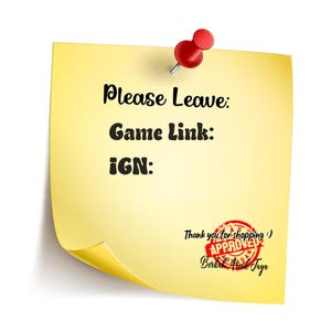 K&ouml;nnte beinhalten: Ein gelber Haftzettel mit dem Text "Please Leave: Game Link: IGN:" ist mit einer roten Rei&szlig;zwecke befestigt. Ein roter Stempel lautet "Thank you for shopping :) APPROVED Berbek Arad Jaya."