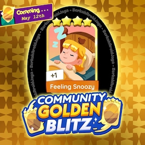 May include: A digital graphic for a community event. The image features a cartoon of a sleeping child with the text "Feeling Snoozy." The graphic includes the text "COMMUNITY GOLDEN BLITZ" and "Comming... May 12th."
