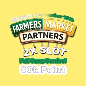 May include: A graphic design on a yellow background featuring the text Event on September 15th, FARMERS MARKET PARTNERS, 2X SLOT, Full Carry Service!, and 80k Point. The design includes green, yellow, and brown rectangular sign-style elements.