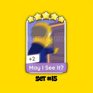 Peut inclure: Une carte à collectionner numérique rectangulaire montrant un personnage de dessin animé jaune flou en costume bleu devant une porte. La carte affiche cinq étoiles jaunes en haut, un encadré blanc avec +2, et le texte May I See It? et SET #15.